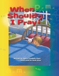 Cover: When Should I Pray? - WestBow Press
