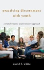 Cover: Practicing Discernment with Youth - Wipf & Stock Publishers