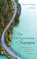 Cover: The Disfiguration of Nature - Wipf & Stock Publishers