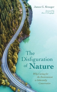 Enlarge image Cover: The Disfiguration of Nature - Wipf & Stock Publishers