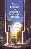 Cover: Church, Capitalism, and Democracy in Post-Ecological Societies - Wipf & Stock Publishers