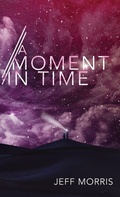 Cover: A Moment in Time - Wipf & Stock Publishers