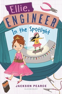 Enlarge image Cover: Ellie, Engineer: In the Spotlight - Bloomsbury Childrens Books