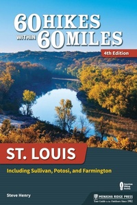 Abbildung von: 60 Hikes Within 60 Miles: St. Louis - Menasha Ridge Press Inc.