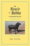 Cover: The Miracle of Bubba - Page Publishing Inc.