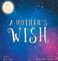 Cover: A Mother's Wish - Destined To Be Productions