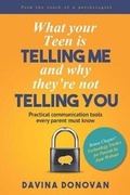 Cover: What your Teen is telling me and why they're not telling you - Amazon.com