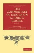 Cover: The Commentary of Origen on S. John's Gospel - Cambridge University Press