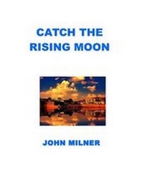 Enlarge image Cover: Catch The Rising Moon - Santiago Press