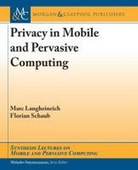 Enlarge image Cover: Privacy in Mobile and Pervasive Computing - Morgan & Claypool Publishers