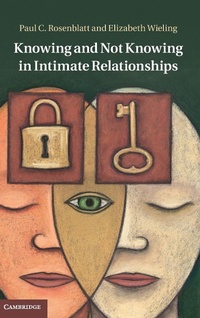 Enlarge image Cover: Knowing and Not Knowing in Intimate Relationships - Cambridge University Press