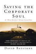Cover: Saving the Corporate Soul--and (Who Knows?) Maybe Your Own - Jossey-Bass