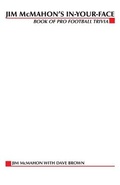 Cover: Jim McMahon's In-your-face Book of Pro Football Trivia - McGraw-Hill Inc.,US