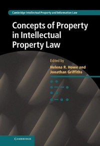 Enlarge image Cover: Concepts of Property in Intellectual Property Law - Cambridge University Press