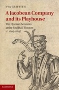 Cover: A Jacobean Company and its Playhouse - Cambridge University Press