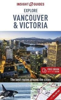 Enlarge image Cover: Insight Guides Explore Vancouver & Victoria (Travel Guide with Free eBook) - Insight Guides