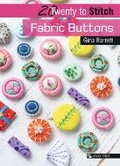 Cover: 20 to Stitch: Fabric Buttons - Search Press Ltd