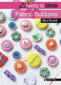 Enlarge image Cover: 20 to Stitch: Fabric Buttons - Search Press Ltd