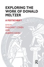 Cover: Exploring the Work of Donald Meltzer - Routledge