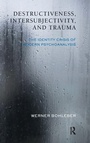 Cover: Destructiveness, Intersubjectivity and Trauma - Routledge