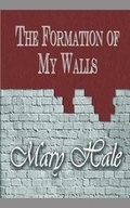 Cover: The Formation of My Walls - APS Publishing