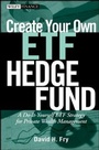 Cover: Create Your Own ETF Hedge Fund - Wiley