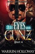 Cover: All Eyes on Gunz 4 - good2go publishing
