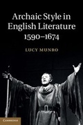 Cover: Archaic Style in English Literature, 1590-1674 - Cambridge University Press