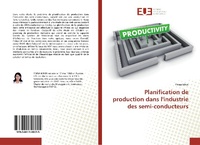 Abbildung von: Planification de production dans l'industrie des semi-conducteurs - Éditions universitaires européennes