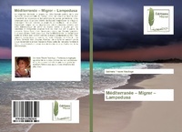 Abbildung von: Mediterranee - Migrer - Lampedusa - Editions Muse