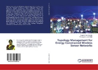 Enlarge image Cover: Topology Management for Energy Constrained Wireless Sensor Networks - LAP Lambert Academic Publishing