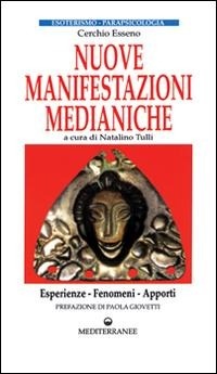 Abbildung von: Nuove manifestazioni medianiche - Esoterismo, medianità, parapsicologia;Edizioni Mediterranee