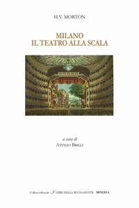 Abbildung von: Milano. Il Teatro alla Scala. Ediz. italiana e inglese - I libri della buonanotte;Minerva Edizioni (Bologna)