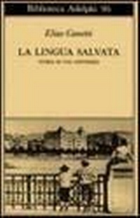 Abbildung von: La lingua salvata. Storia di una giovinezza - Biblioteca Adelphi;Adelphi