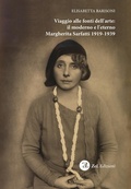 Cover: Viaggio alle fonti dell'arte: il moderno e l'eterno. Margherita Sarfatti 1919-1939 - ZeL Edizioni