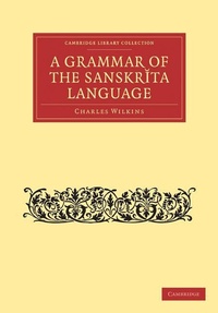 Enlarge image Cover: Grammar of the Sanskrit Language - Cambridge University Press