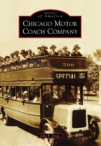 Abbildung von: Chicago Motor Coach Company - Arcadia Publishing