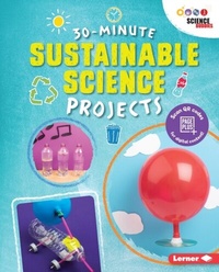 Enlarge image Cover: 30-Minute Sustainable Science Projects - Lerner Publishing Group