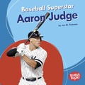 Cover: Baseball Superstar Aaron Judge - Lerner Publications