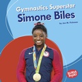 Cover: Gymnastics Superstar Simone Biles - Lerner Publications