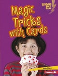 Cover: Magic Tricks with Cards - Lerner Publishing Group