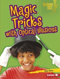 Enlarge image Cover: Magic Tricks with Optical Illusions - Lerner Publishing Group