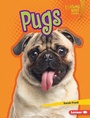 Cover: Pugs - Lerner Publishing Group