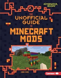 Enlarge image Cover: Unofficial Guide to Minecraft Mods - Lerner Publishing Group