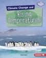 Cover: Climate Change and Rising Temperatures - Lerner Publishing Group