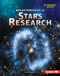 Cover: Breakthroughs in Stars Research - Lerner Publishing Group