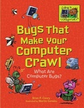 Cover: Bugs That Make Your Computer Crawl - Lerner Publishing Group