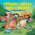 Cover: Crunch and Crack, Oink and Whack! - Lerner Publishing Group