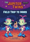 Cover: Field Trip to Mars (Book 1) - Red Chair Press