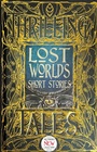 Cover: Lost Worlds Short Stories - Flame Tree Publishing